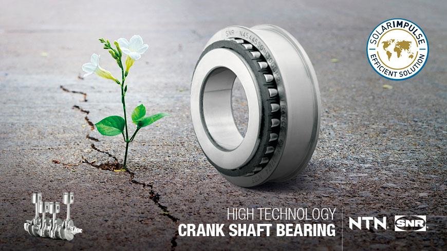 REDUCTION OF CO2 EMISSIONS NTN-SNR DEVELOPS A NEW CRANKSHAFT BEARING LABELLED BY THE SOLAR IMPLUSE FOUNDATION